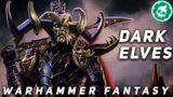 Dark Elves of Warhammer Fantasy – Lore DOCUMENTARY
