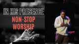 David Forlu – In His Presence | 2 Hours NON-STOP WORSHIP | Intimate Soaking Worship