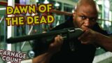 Dawn of the Dead (2004) Carnage Count
