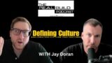 Defining Culture And Creating Culture That Matters – With Jay Doran
