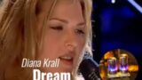 Diana Krall – DREAM (HD)