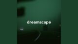 Dreamscape Dream