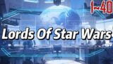 EP1~40 Lords Of Star Wars