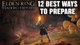 Elden Ring: Shadow of the Erdtree: 12 BEST WAYS TO PREPARE