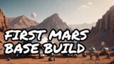 Epic Mars Base Construction: Episode 1
