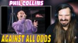 First Time Reaction || Phil Collins – Against All Odds (Take A Look At Me Now)
