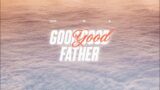 God is a Good Good Father | Jim & Warren Boyd | Refuge City Church