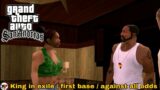 Gta san Andreas :- King in exile / first base / against all odds