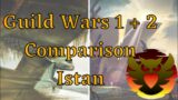 Guild Wars 1 + 2 Comparison Stream | Istan |