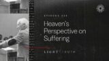 Heaven’s Perspective on Suffering