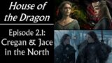 House of the Dragon: Cregan & Jace in the North (Season 2 Episode 1 Analysis)