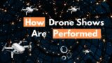 How Drone Shows are Performed