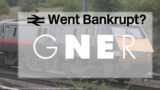 How a train operator went BANKRUPT!? | GNER: failed franchises #13