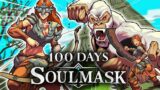 I Spent 100 Days in SoulMask… Here's What Happened!