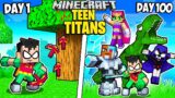 I Survived 100 Days as TEEN TITANS in Minecraft