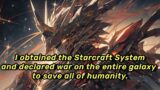 I obtained the Starcraft System and declared war on the entire galaxy to save all of humanity.