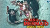 ISLAND OF THE MERMAID | English Horror Movie | Hollywood Zombie Movies | Apisit Opasaimlikit