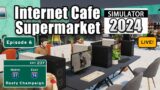 Internet Cafe & Supermarket Simulator 2024 Live! – The June 11th Update Edition! Episode 6