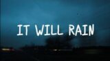 It Will Rain – Bruno Mars ( slowed + reverb ) lyrics