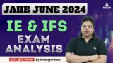 JAIIB IE And IFS Exam Analysis 2024 | JAIIB June 2024 Exam Analysis | JAIIB Exam Analysis 2024