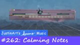 JustinArt's Dreams PS4 Music #262: Calming Notes