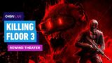 Killing Floor 3 – Rewind Theater | IGN Live 2024