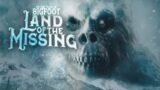 Land of the Missing: On the Trail of Bigfoot – FULL MOVIE (Alaskan Sasquatch and Missing People)