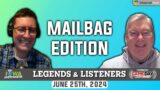 Legends & Listeners: Mail bag edition