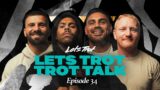 Lets Trot Show – EP34 Trot Talk with Fox, Sauce, Reni & Jimmy