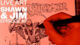 Live Art W/ Shawn & Jim #2 – Spider-Verse