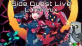Making Friends With Monsters | LunarLux | Side Quest Live