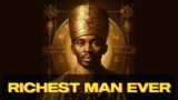 Mansa Musa – History's Richest Man