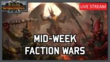 Mid-Week Faction Wars – Tournament Stream – Total War Warhammer 3 Multiplayer
