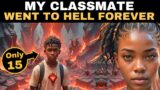 My classmate went to hell forever after fatal car accident #hell #helltestimony #supernatural