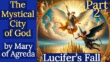 Mystical City of God Pt 2: Creation & Lucifer’s Fall by Mary of Agreda (Audiobook)