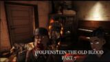NAZI ZOMBIES?! Wolfenstein The Old Blood Part 7