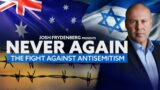 Never Again: The Fight Against Antisemitism