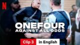 ONEFOUR: Against All Odds (Clip 3) | Trailer in English | Netflix