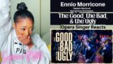 Opera Singer Reacts to Ennio Morricone The Good, the Bad, & the Ugly | MASTERCLASS |