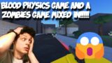 PLAYING A BLOOD PHYSICS GAME and also a Zombie game? | Roblox |