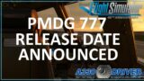 PMDG 777 RELEASE DATE and MORE PREVIEWS!