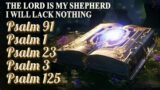 PRAYERS FOR THE PROTECTION OF YOUR HOME – THE LORD IS MY SHEPHERD, I WILL LACK NOTHING