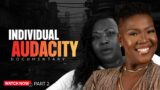 Part 2: The Individual Audacity Documentary: Facing Shadows – Dee Williams – #mylifestory