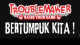 Pindah Sekolah, Budi Malah Jadi Trouble Maker?! Kisah Menegangkan di Troublemaker: Raise Your Gang