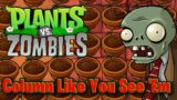 Plants vs. Zombies (2009) | Column Like You See 'Em [NO Commentary] [ROOF TOP DAYTIME]
