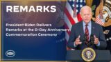 President Biden Delivers Remarks at the D-Day Anniversary Commemoration Ceremony