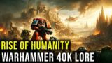 RISE OF HUMANITY (Birth of the Chaos Gods & War with Orks) WARHAMMER 40K TIMELINE PART 2 EXPLAINED