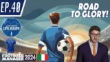 ROAD TO GLORY! | Capri FM24 #40 Against All Odds