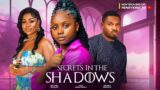 SECRET IN THE SHADOWS – UCHECHI TREASURE, CHIDI NWACHUKWU, JENNIFER NNORUGA a Nollywood Family Movie