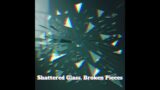 Shattered Glass, Broken Pieces – Official Placeholder Video